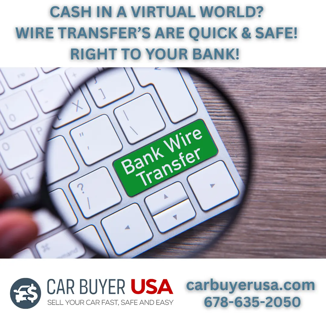 Car Buyer USA - Wire transfer are quick and safe Car Buyer USA - Wire transfer are quick and safe