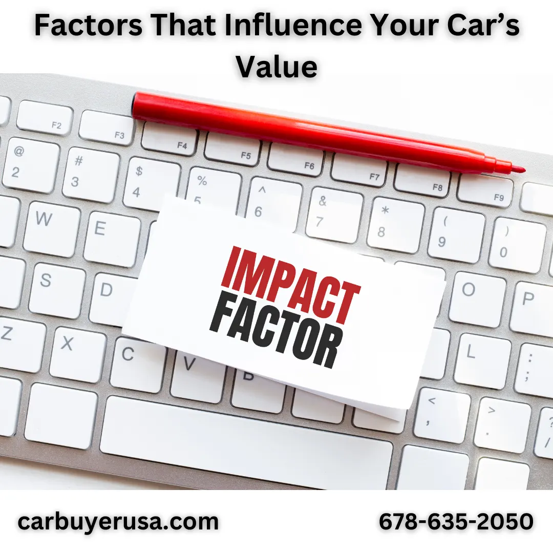 Car Buyer USA - Factors That Influence Your Car’s Value Car Buyer USA - Factors That Influence Your Car’s Value